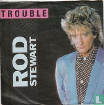 Trouble