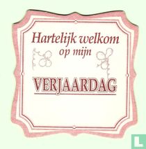 Hartelijk welkom op mijn verjaardag