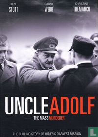 Uncle Adolf - The Mass Murderer