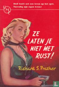 Ze laten je niet met rust!