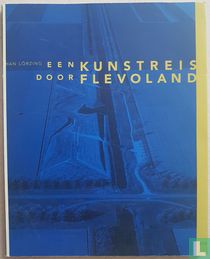 Een kunstreis door Flevoland