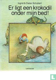 Er ligt een krokodil onder mijn bed!