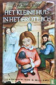 Het kleine huis in het grote bos