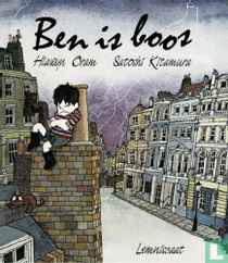 Ben is boos