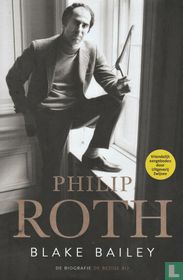 Philip Roth. De biografie