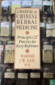 A Manual of Chinese Herbal Medicine