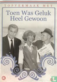 Toen Was Geluk Heel Gewoon