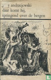 Daar komt hij, springend over de bergen