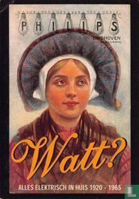 Watt? Alles elektrisch in huis 1920 - 1965