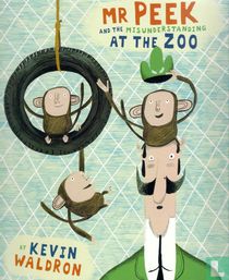 Mr Peek and the Misunderstanding at the Zoo