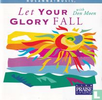 Let Your glory fall