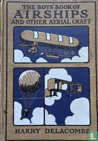 The boys’ book of Airships and other aerial craft