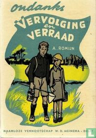 Ondanks vervolging en verraad