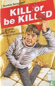 Kill or be Killed 17