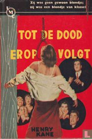Tot de dood erop volgt