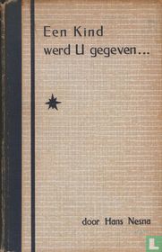 Een kind werd u gegeven...