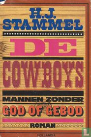 De Cowboys: Mannen zonder God of gebod.