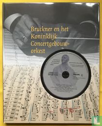 Bruckner en het koninklijk Concertgebouworkest