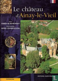 Le château d'Ainay-le-Vieil
