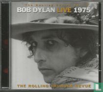 The Rolling Thunder Revue - Bob Dylan Live 1975