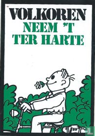 Volkoren neem 't ter harte