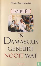 In Damascus gebeurt nooit wat