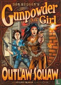Gunpowder Girl and the Outlaw Squaw