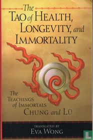 The Tao of Health, Longevity, and Immortality