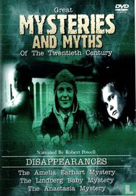 Great Mysteries and Myths of the Twentieth Century - Disappearances