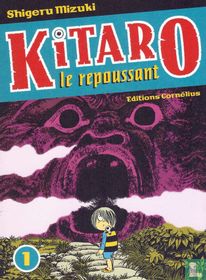 Kitaro le repoussant 1