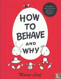 How to Behave and Why