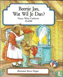 Beertje Jan, Wat Wil Je Dan?