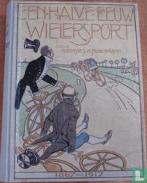 Een halve eeuw wielersport 1867-1917