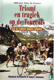 Triomf en tragiek op de tourcols