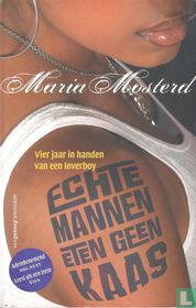 Echte mannen eten geen kaas 