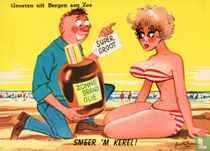 Smeer 'm kerel - Groeten uit Bergen aan Zee