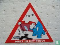 PAS OP ! NIET IN HET RIOOL