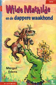Wilde Mathilde en de dappere waakhond
