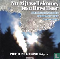 Nu zijt wellekome, Jesu lieve Heer'