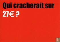 5538 - DH "Qui cracherait sur 27€ ?"