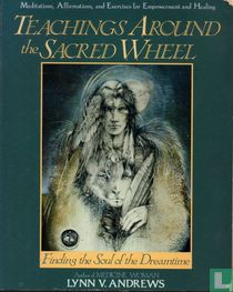 Teachings Around the Sacred Wheel