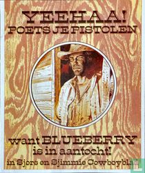 Yeehaai! poets je pistolen want Blueberry is in aantocht!