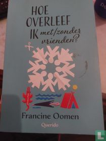 Hoe overleef ik met/zonder vrienden?