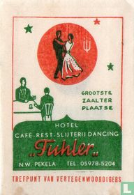 Hotel Café Rest. Slijterij Dancing "Fuhler"