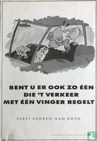 Bent u er ook zo één die 't verkeer met één vinger regelt?
