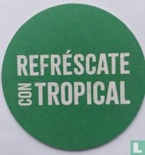 Refréscate con Tropical