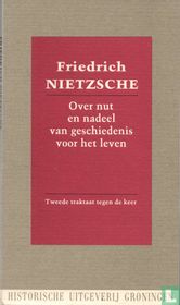Over nut en nadeel van geschiedenis voor het leven.