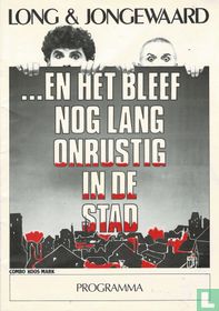 ...en het bleef nog lang onrustig in de stad