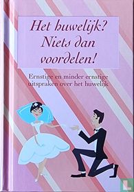 Het huwelijk? Niets dan voordelen!