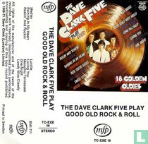 The Dave Clark Five Play Good Old Rock & Roll